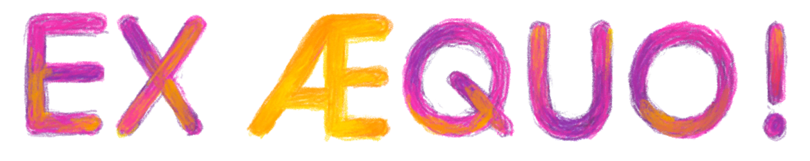 Ex Aequo!