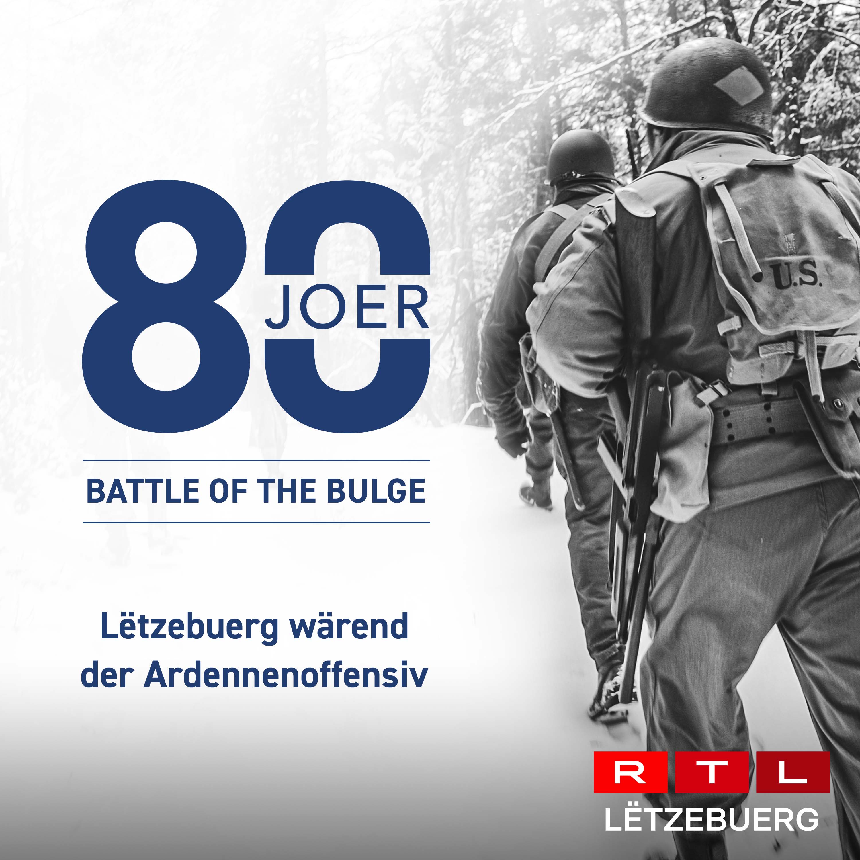 80 Joer Battle of the Bulge - Lëtzebuerg wärend der Ardennenoffensiv