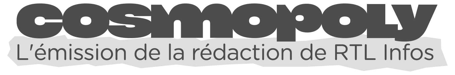Cosmopoly - Le podcast de la rédaction de RTL Infos