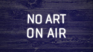No Art On Air
