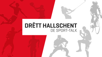 Drëtt Hallschent - De Sport-Talk