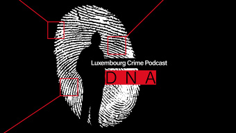 DNA: Luxembourg Crime Podcast